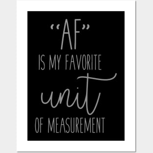 AF Is My Favorite Unit Of Measurement Posters and Art